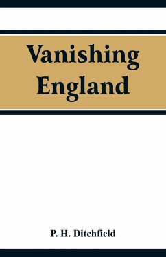 Vanishing England - Ditchfield, P. H.