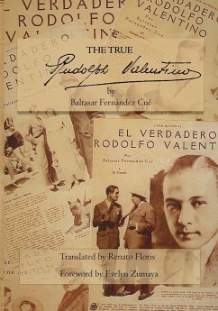 The True Rudolph Valentino - Cué, Baltasar Fernández