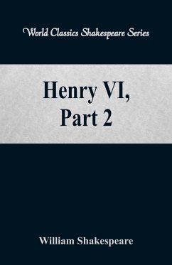 Henry VI, Part 2 (World Classics Shakespeare Series) - Shakespeare, William