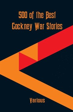 500 of the Best Cockney War Stories - Various