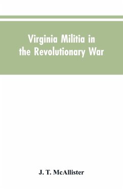 Virginia Militia in the Revolutionary War - McAllister, J. T.