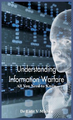 Understanding Information Warfare - Mishra, Lalit V