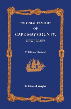 Colonial Families of Cape May County, New Jersey 2nd Edition (Revised) - Wright, F. Edward