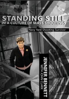 Standing Still in a Culture of Mass Shootings - Bennett, Jennifer