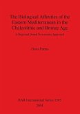 The Biological Affinities of the Eastern Mediterranean in the Chalcolithic and Bronze Age