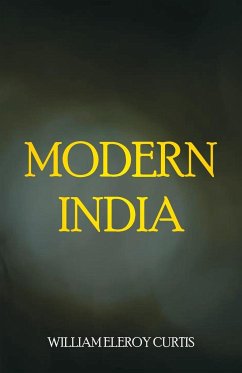 Modern India - Curtis, William Eleroy