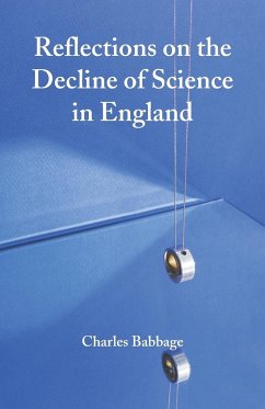 Reflections on the Decline of Science in England - Babbage, Charles