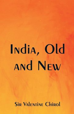 India, Old and New - Chirol, Valentine