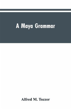 A Maya grammar - Tozzer, Alfred M.