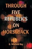 Through Five Republics on Horseback