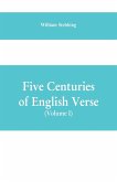 Five Centuries of English Verse (Volume I)