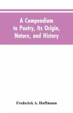 A Compendium to Poetry, Its Origin, Nature, and History