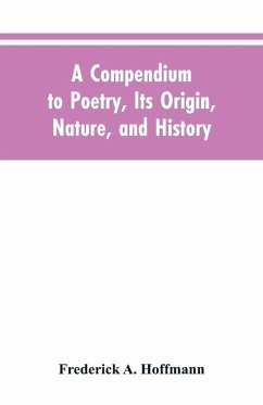 Cover A Compendium to Poetry, Its Origin, Nature, and History