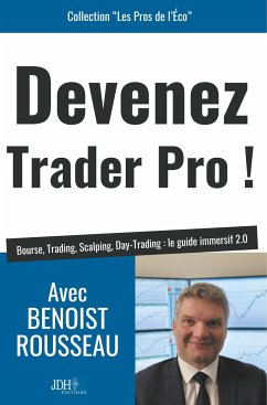 Devenez trader pro ! - Rousseau, Benoist