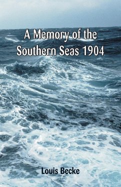 A Memory Of The Southern Seas 1904 - Becke, Louis