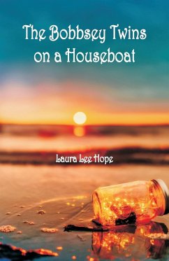 The Bobbsey Twins on a Houseboat - Hope, Laura Lee