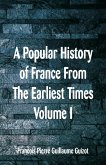 A Popular History of France From The Earliest Times