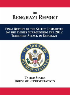 The Benghazi Report - US House of Representatives; US House Select Committee on Benghazi