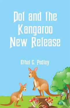 Dot and the Kangaroo New Release - Pedley, Ethel C.