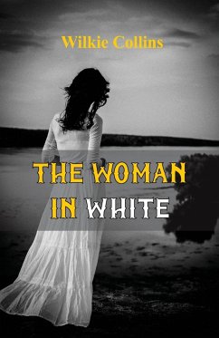 The Woman in White (World Classics, Unabridged) - Collins, Wilkie