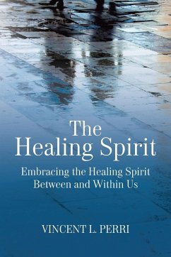 The Healing Spirit - Perri, Vincent L.