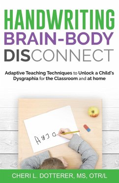 Handwriting Brain Body DisConnect - Dotterer, Cheri L