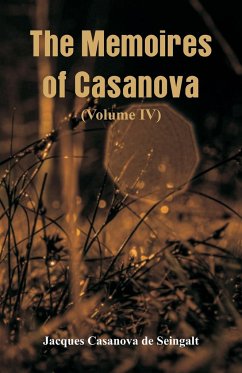 The Memoires of Casanova - De Seingalt, Jacques Casanova