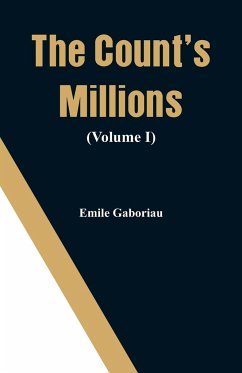 The Count's Millions (Volume I) - Gaboriau, Emile