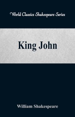 King John (World Classics Shakespeare Series) - Shakespeare, William