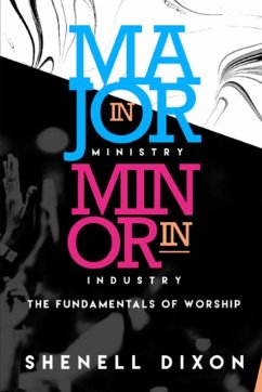 MAJOR IN MINISTRY MINOR IN INDUSTRY - Dixon, Shenell