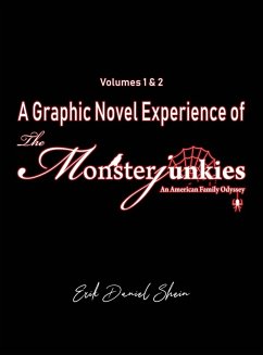 A Graphic Novel Experience of The Monsterjunkies - Shein, Erik Daniel