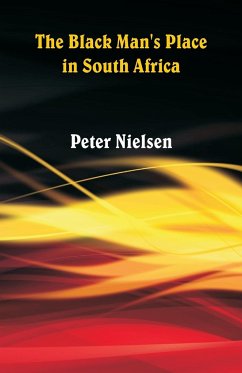 The Black Man's Place in South Africa - Nielsen, Peter