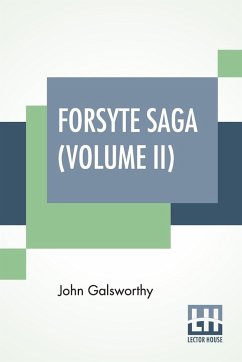 Forsyte Saga (Volume II) - Galsworthy, John