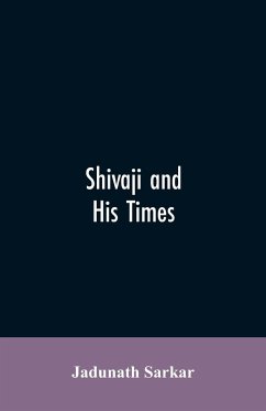 Shivaji and His Times - Sarkar, Jadunath
