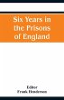 Six Years in the Prisons of England - Bild 1