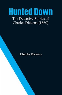 Hunted Down - Dickens, Charles