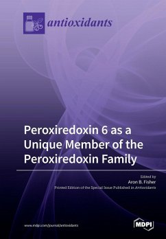 Peroxiredoxin 6 as a Unique Member of the Peroxiredoxin Family Peroxiredoxin 6 as a Unique Member of the Peroxiredoxin Family