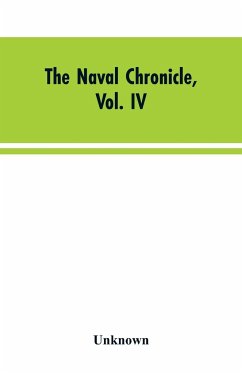 The Naval Chronicle, Vol. IV - Unknown