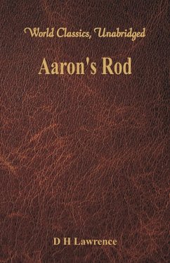 Aaron's Rod (World Classics, Unabridged) - Lawrence, D H