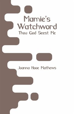 Mamie's Watchword - Mathews, Joanna Hooe