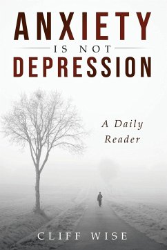 ANXIETY is not DEPRESSION - Wise, Cliff