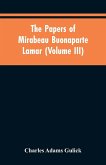 The papers of Mirabeau Buonaparte Lamar (Volume III)