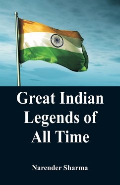 Great Indian Legends of All TIme - Sharma, Narender