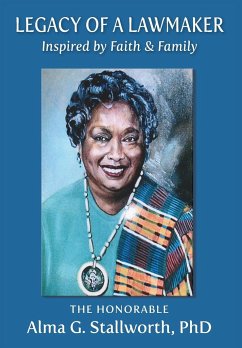 Legacy of a Lawmaker - Stallworth, Alma G.