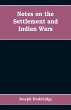 Notes on the settlement and Indian wars... - Bild 1