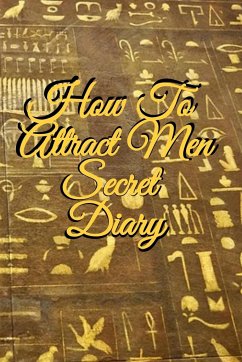 How To Attract Men Secret Diary - Martins, Emmie