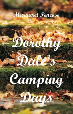 Dorothy Dale's Camping Days - Penrose, Margaret