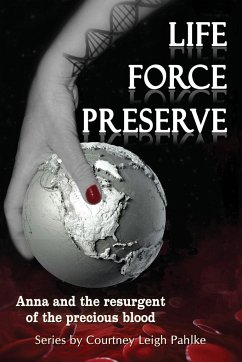 Life Force Preserve Book 1 - Pahlke, Courtney Leigh