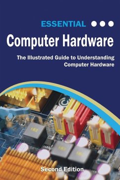 Essential Computer Hardware Second Edition - Wilson, Kevin