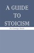 A Guide to Stoicism - Bild 1